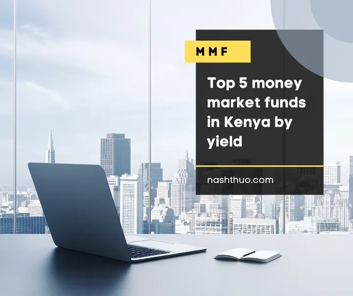 Top 5 Money Market Funds in Kenya by Yield