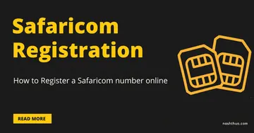 Safaricom Registration 101: How to Register a Safaricom line